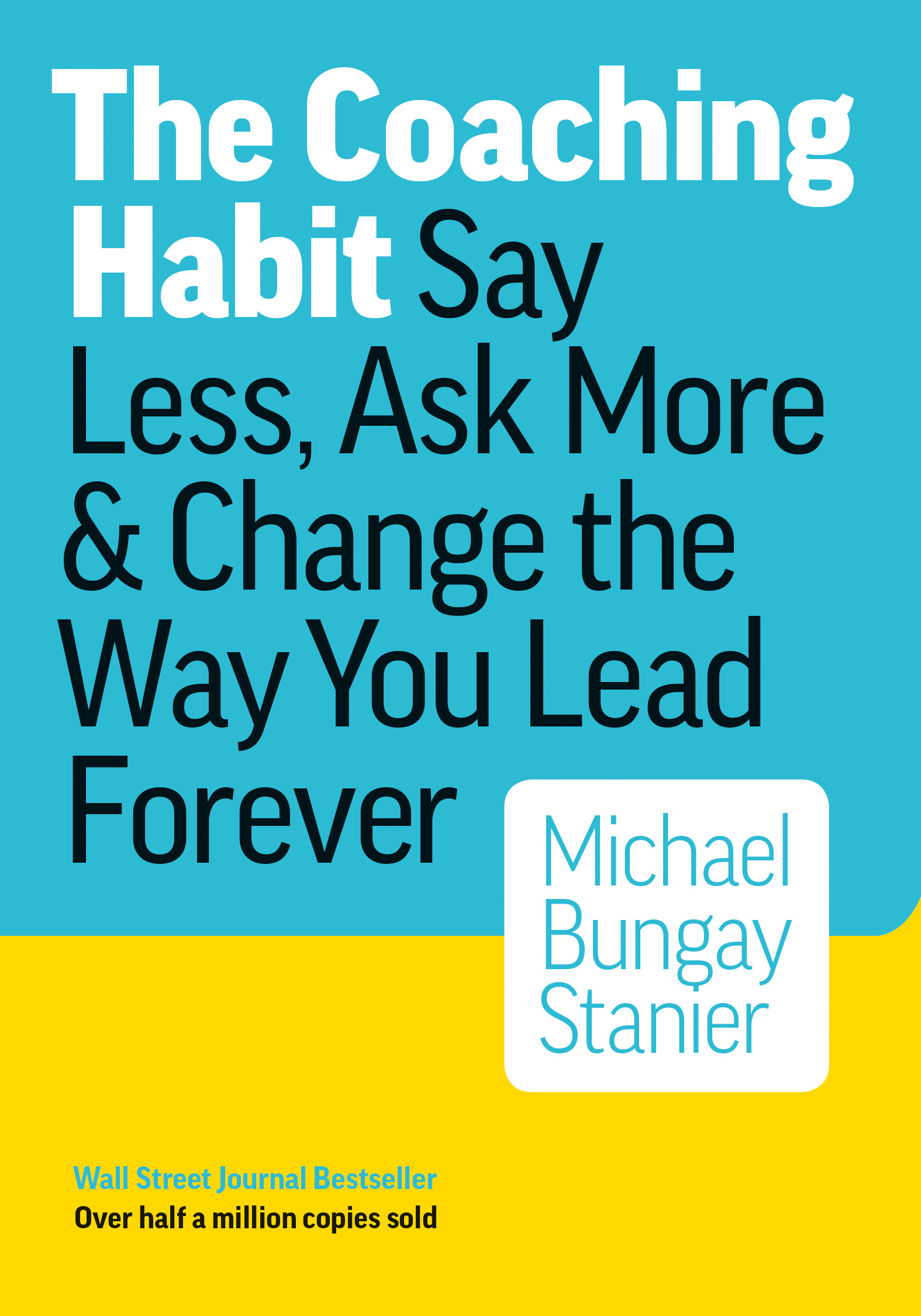 Michael Bungay Stanier The Coaching Habit